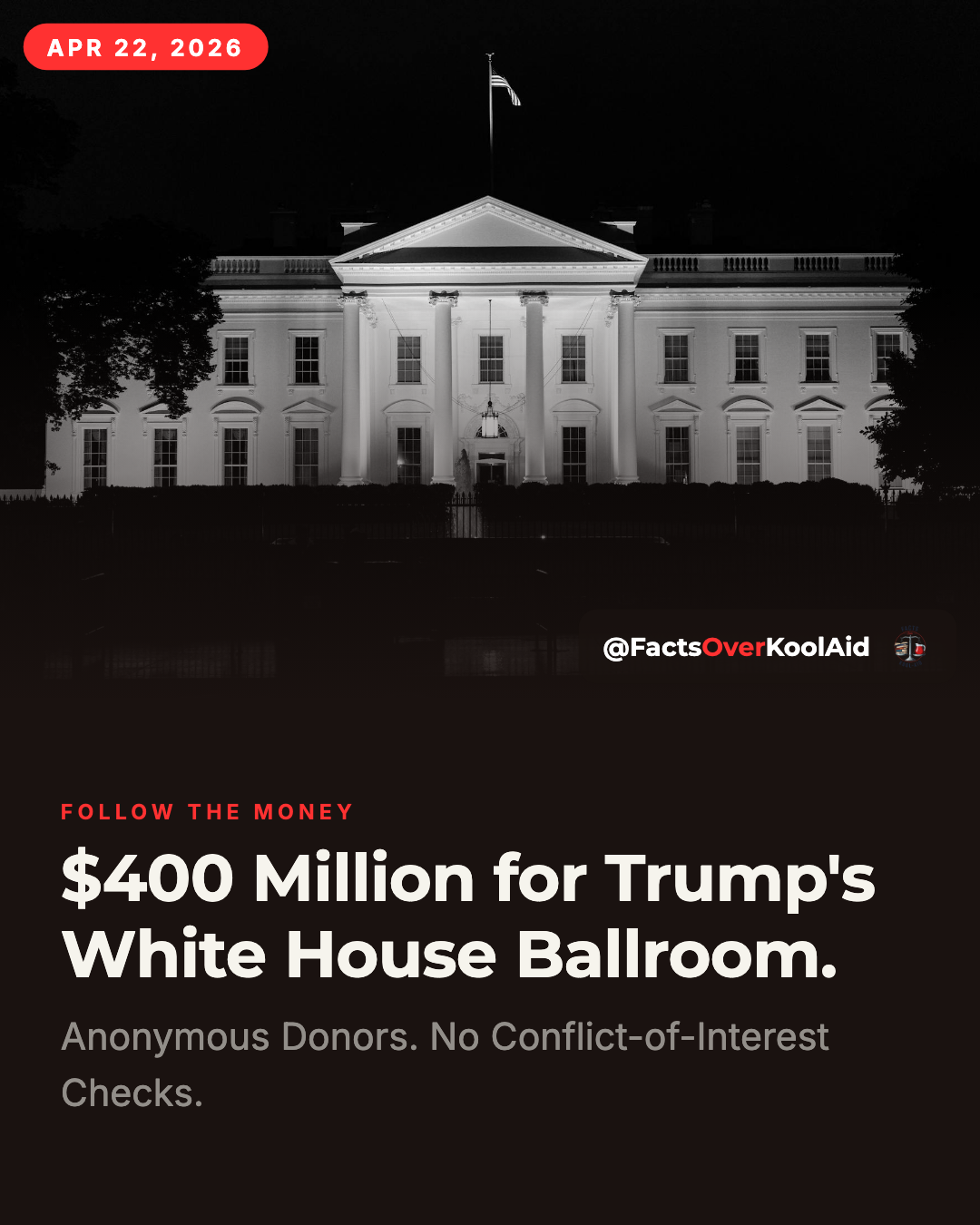 $400 Million for Trump's White House. Anonymous Donors. No Conflict-of-Interest Checks.